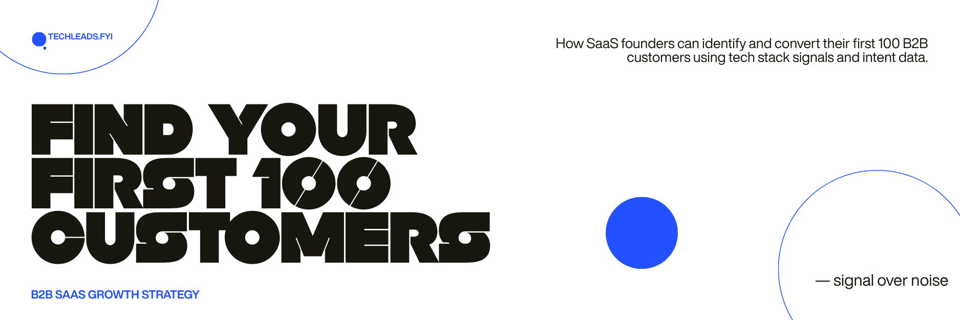 How SaaS Founders Can Find Their First 100 B2B Customers Using Tech Stack Signals
