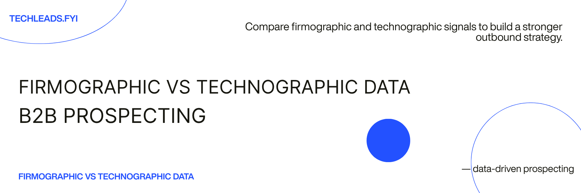 Firmographic vs Technographic Data: Which Is Better for B2B Prospecting?